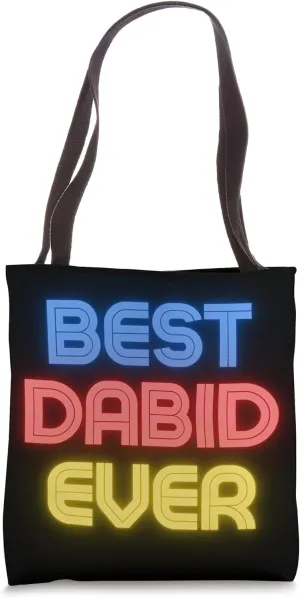 Best Dabid Ever - Funny Dabid Name Dabid Tote Bag