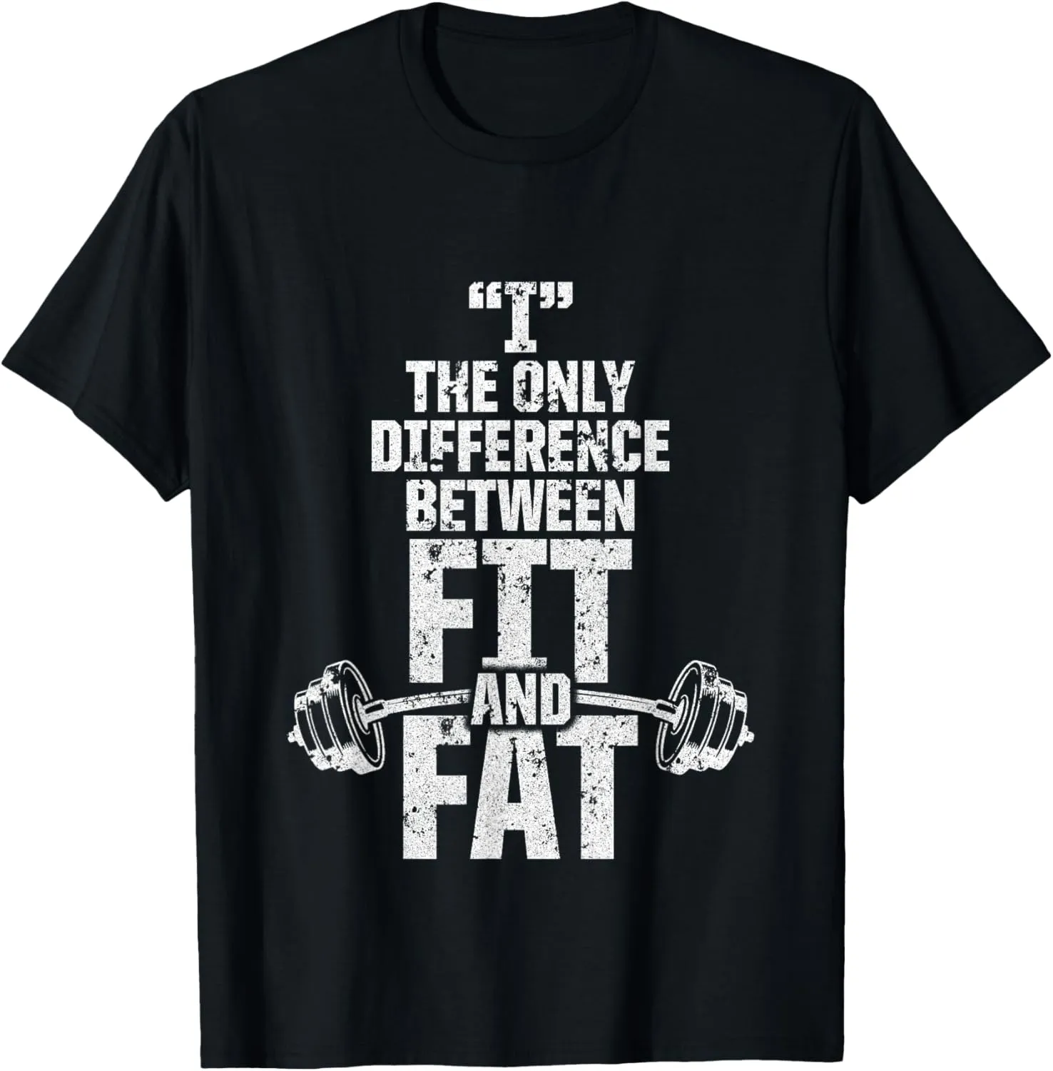 Funny Workout Motivation Fit Fat Fitness T-Shirt